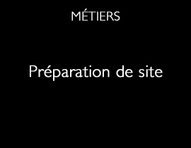 Préparation de site