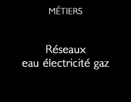 Réseaux eau électricité gaz